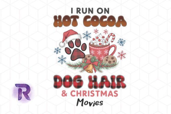 I Run on Hot Cocoa Dog Hair Xmas PNG